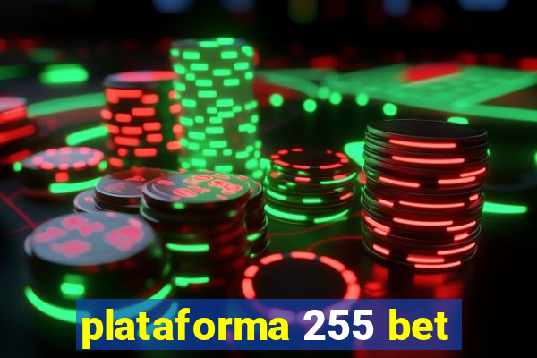 plataforma 255 bet